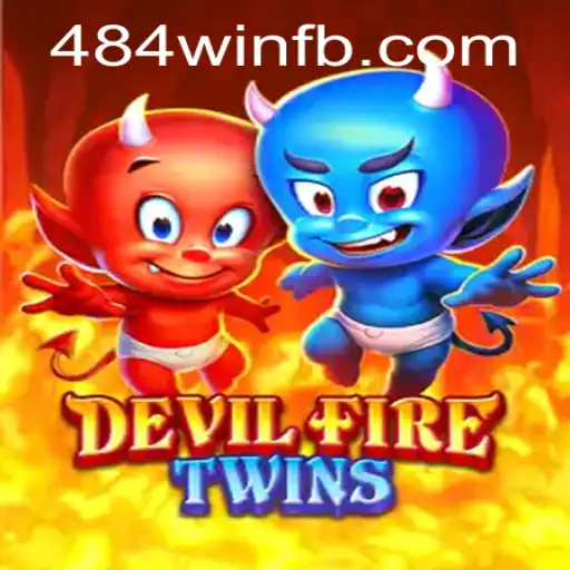Conheça o jogo DevilFireTwins e a estratégia 484win